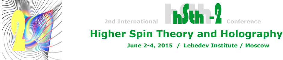 Higher Spin Theory and Holography, June 2-4, 2015, Lebedev Institute